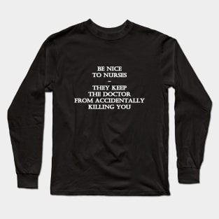 Funny One-Liner “Nurse” Joke Long Sleeve T-Shirt